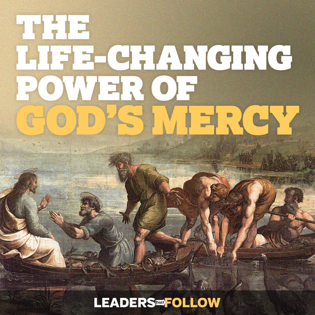 The Life-Changing Power of God’s Mercy